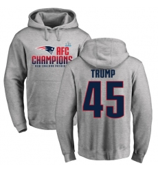 Nike New England Patriots #45 Donald Trump Heather Gray 2017 AFC Champions Pullover Hoodie