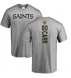 NFL Nike New Orleans Saints #80 Austin Carr Ash Backer T-Shirt